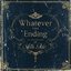 Whatever the Ending - EP