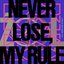 NEVER LOSE, MY RULE - Single