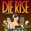 Die Rise the Musical