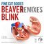 Beaver Blink Remixes
