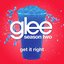 Get It Right (Glee Cast Version) - Single