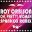 Oh, Pretty Woman (Spankox Remix)