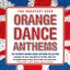 The Greatest Ever Orange Dance Anthems