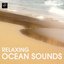 Ocean Sounds - Relaxing Ocean Sounds for Sleep - Soothing Ocean Waves for Relaxation Meditation, Sleep, Yoga, Spa and Massage Therapy. Healing Sounds of Nature