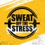 Sweat Off The Stress