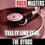 Rock Masters: Tell It Like It Is