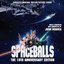 Complete Original Motion Picture Score Spaceballs The 19th Anniversary Edition