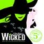 Wicked (5th Anniversary Edition)