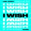 I Wish (feat. Mabel) - Single