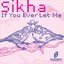 If You Ever Let Me