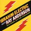 Ibrahim Electric Meets Ray Anderson