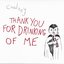 Thank You for Drinking of Me