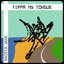 Tippa My Tongue - Single