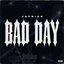 Bad Day - Single