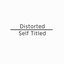 Distorted