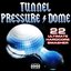 Tunnel Pressure Dome