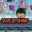 Sweatshop Official Soundtrack