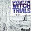 Live at the Witch Trials (disc two)