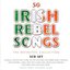 50 Irish Rebel Songs