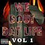 We Bout Dat Life Vol 1