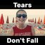 Tears Don't Fall (Way Too Happy)