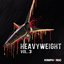 Heavyweight Vol.3