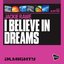 Almighty Presents: I Believe In Dreams