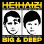 BIG & DEEP