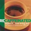 Recaffeinated - Black, No Sugar (The Smooth Operators Edition)