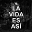 La Vida es Así - Single