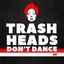 Trash Heads Don't Dance EP