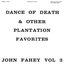 Dance Of Death & Other Plantation Favorites