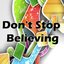 Don't stop believing