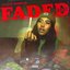 Faded (Raw) - Single