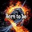 Born to be(ナノver.)