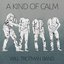 A Kind of Calm