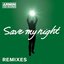 Save my Night (Remixes)