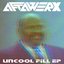 Uncool Fill EP
