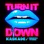 Turn It Down