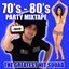 70's 80's Party Mixtape