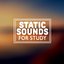 Static Sounds for Study