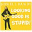 Looking Good Is Stupid!