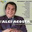 Alci Acosta - Mis Mejores Canciones