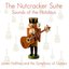 The Nutcracker Suite Sounds of the Holidays