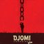 Djomi Unchained, Vol. 1