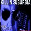 Killin Suburbia
