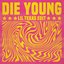 Die Young - Single