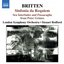 BRITTEN: Sinfonia da Requiem / Gloriana Suite / Sea Interludes