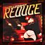 REDUCE