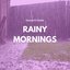 Rainy Mornings